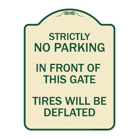 Signmission Strictly No Parking in Front of This Gate Tires Will Deflated Alum Sign, 24" x 18", TG-1824-22833 A-DES-TG-1824-22833